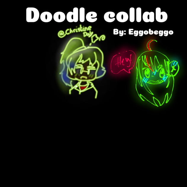 Doodle collab with eggobeggo