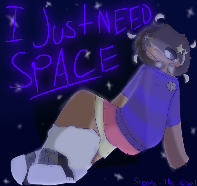 I just need space
