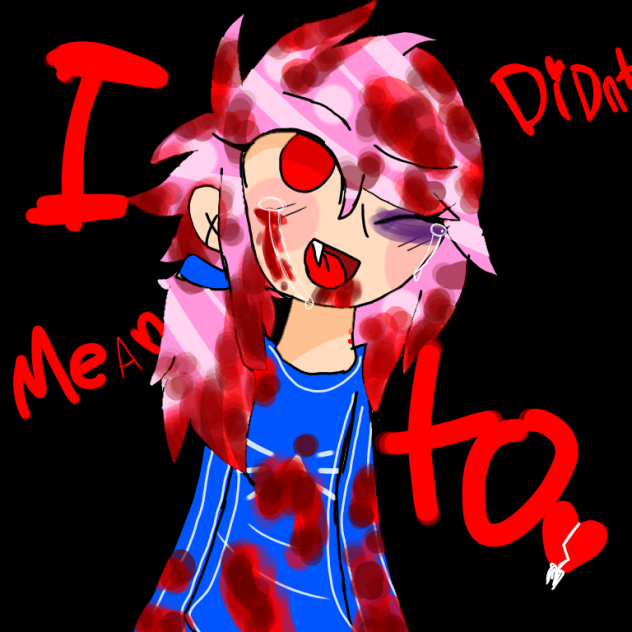 I DIDNT MeAn tO. - ibisPaint