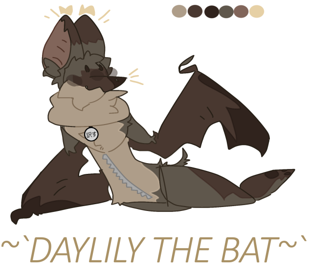 MEET DAYLILY THE BAT!!!!