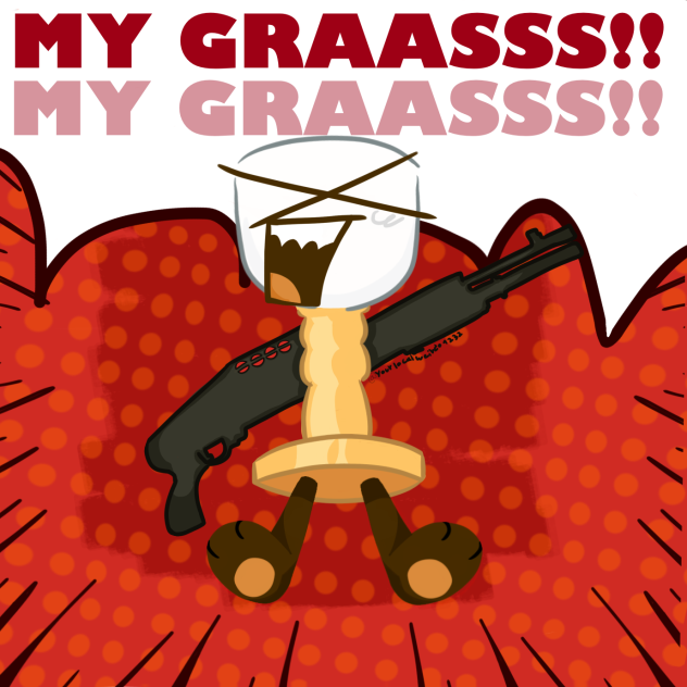 MY GRASSSSSS!!!!!!