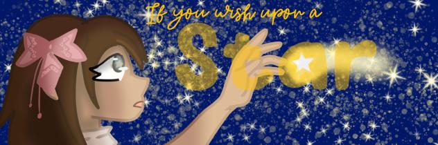 If you wish upon a star ☆ (banner entry)