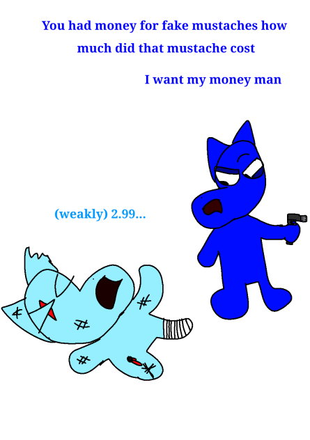 I want my money man