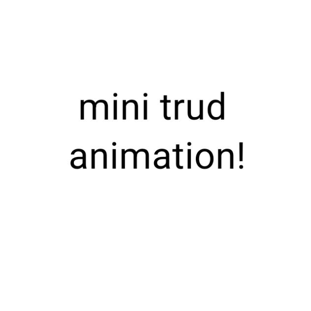 mini animation! (trud)