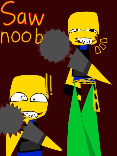 ◇~《saw noob fan art》~◇ [trud!]