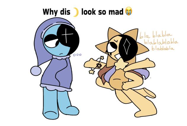 Why dis 🌙 look so mad 😭