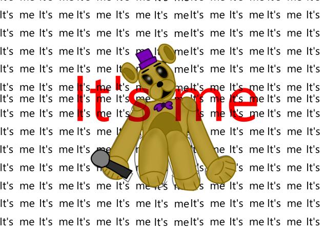 It's me