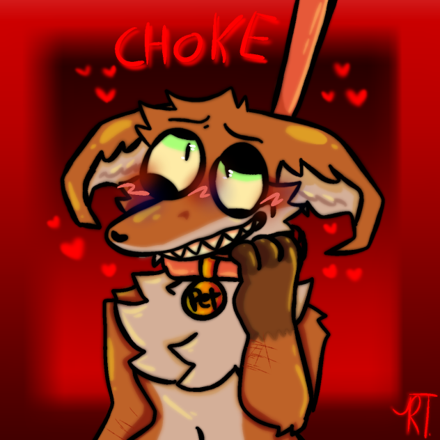 choke me..