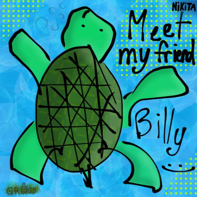 Meet my friend Billy