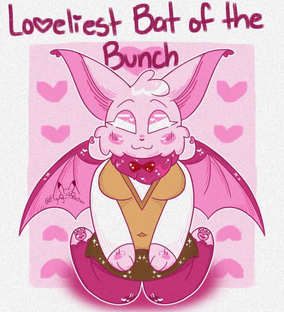 Loveliest Bat of the Bunch 💖