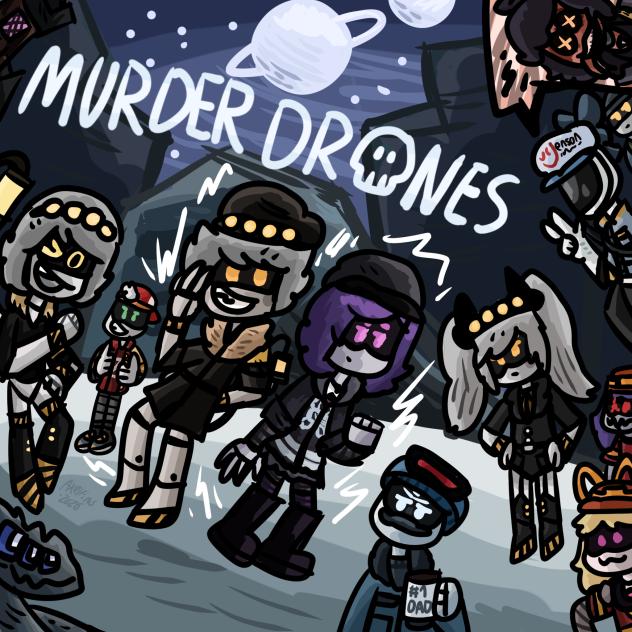 murder drones ^_^