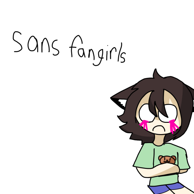 sans fangirls need to stop