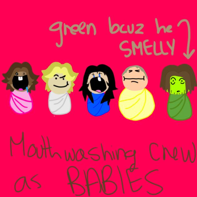 Mouthwashing crew as babies