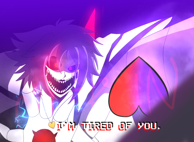I'M TIRED OF YOU.