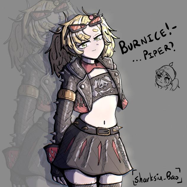 Burnice 🔥 no, wait.. Piper