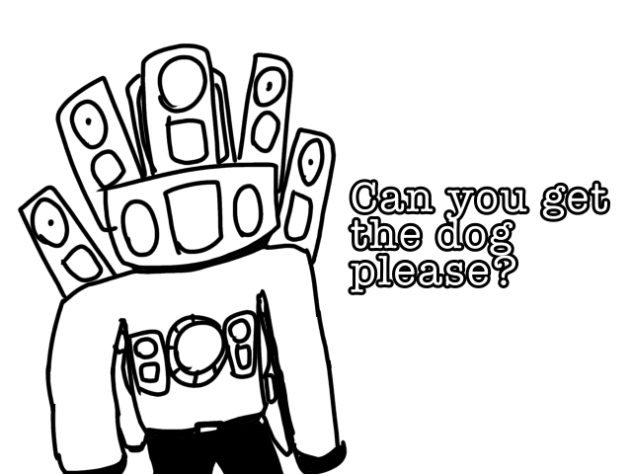 can you get the dog please