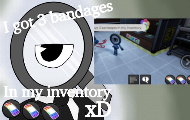 3 Bandages in my Inventory
