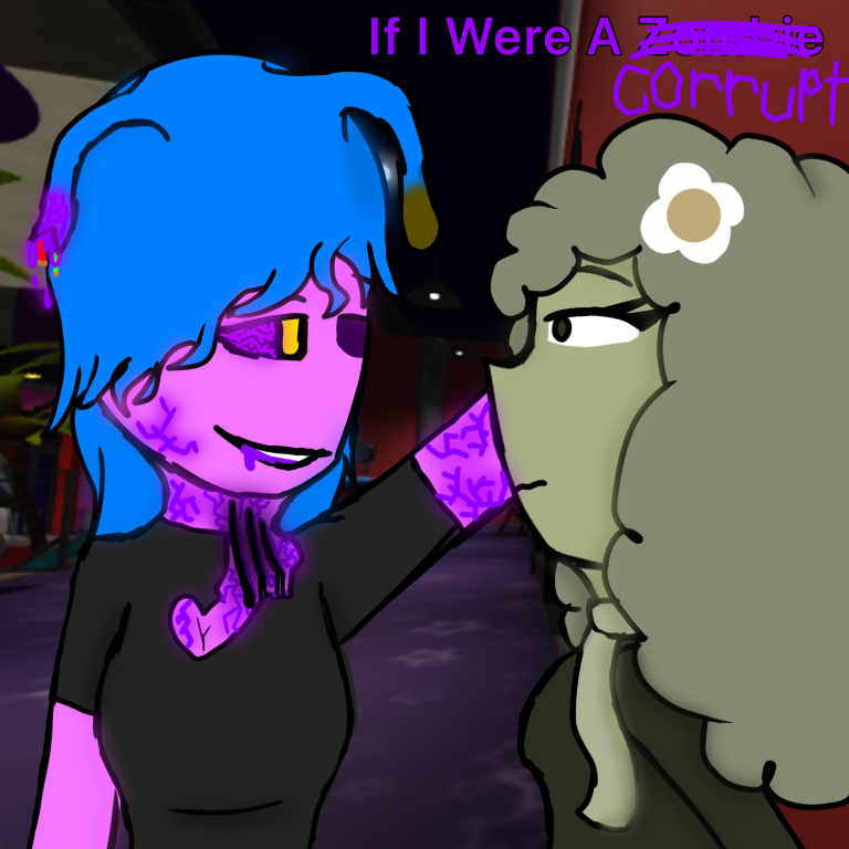 if I were a z̶o̶m̶b̶i̶e̶ corrupt - ibisPaint