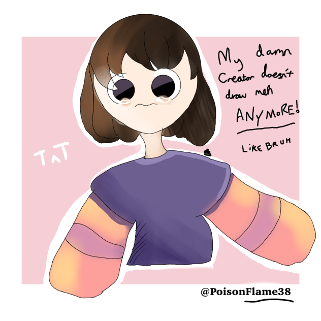 My damn creator doesn’t draw meh anymore