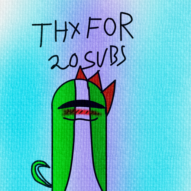 Thx for 20 Subs