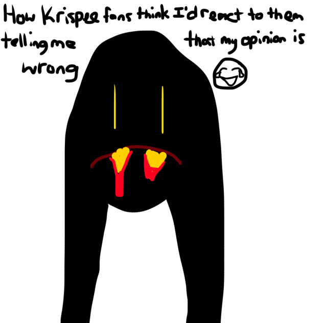 Krispee fans are goofy