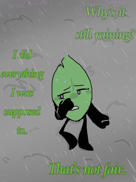 Why’s it still raining..