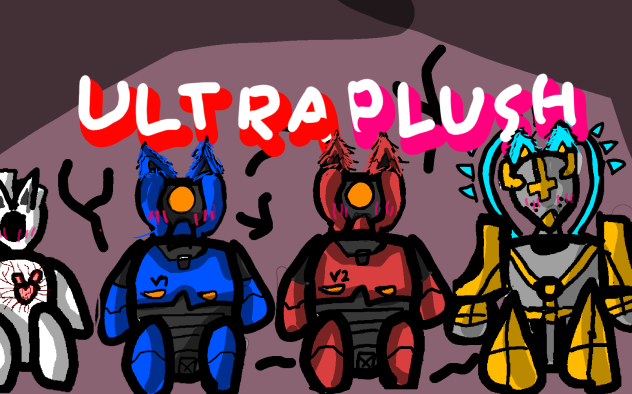 ayooo,ultra plushes