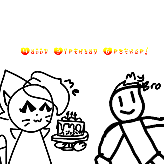 HAPPY BIRTHDAY BRO🎂