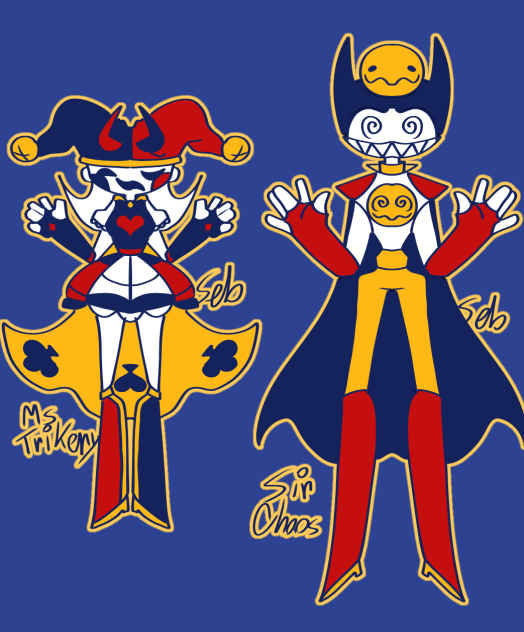 Sir.Choas and Ms.Trickery.