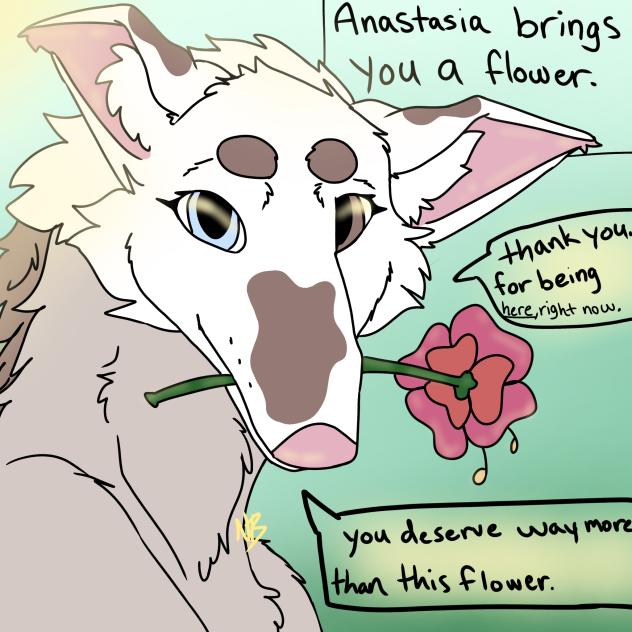 Anastasia has a flower for you