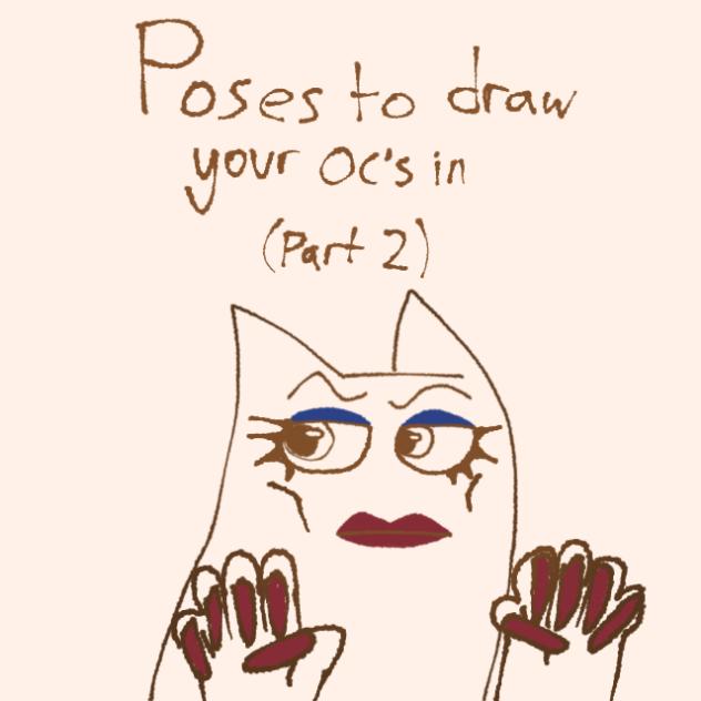 draw ur ocs in these poses challenge 2!!