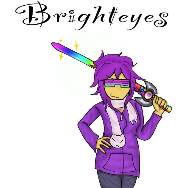 Brighteyes yay