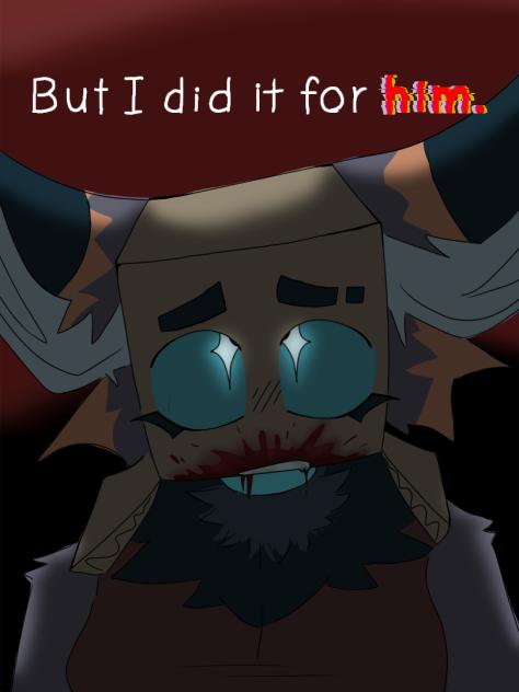 For him. (BLOOD WARN ⚠️)