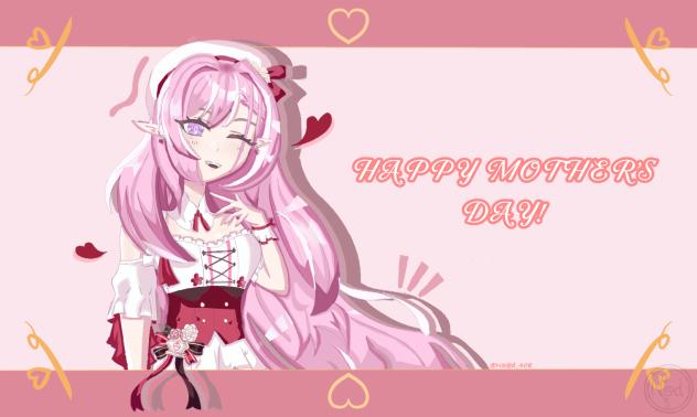 HAPPY MOTHER’S DAY!!