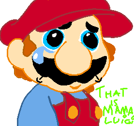 That Is Mama Luigi To You Mario!