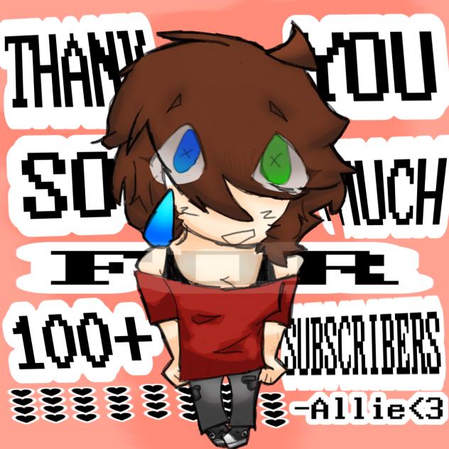 TYSM FOR 100+ SUBS ON YT!!!!!!!!!!!!!!!!