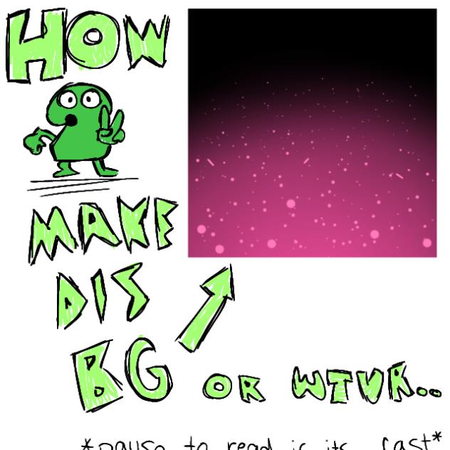 tut on how to do this bg