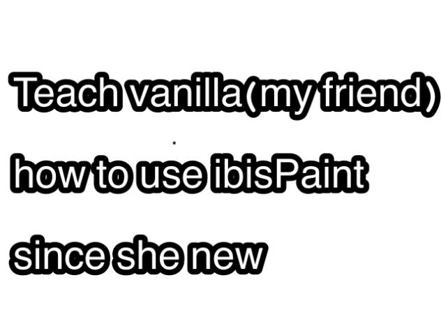 Teaching vanilla like a teacher cuz yes