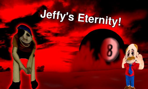Jeffy's Eternity