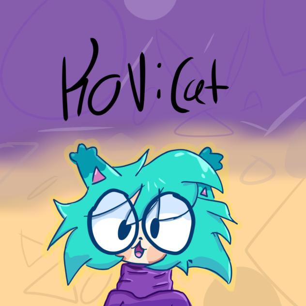 Kovi Cat (TADC, HH, MD, PP, FNAF)