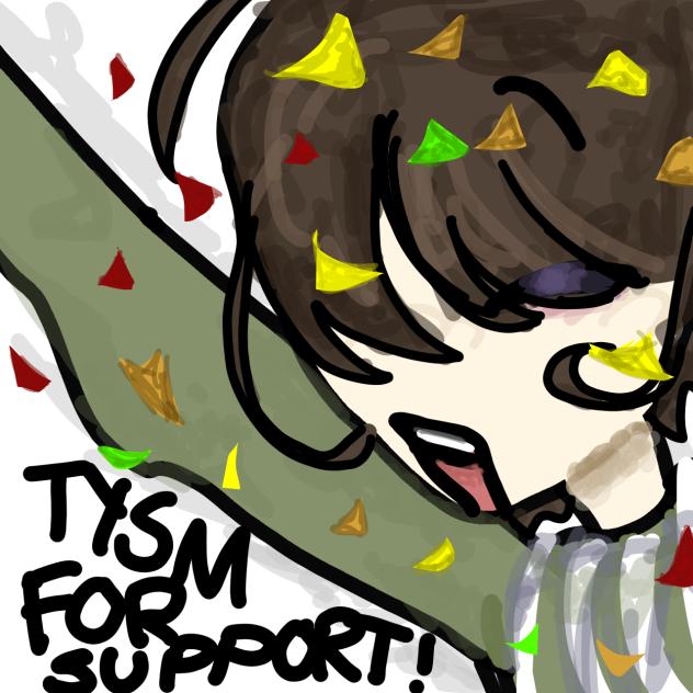 Tysm for your support!