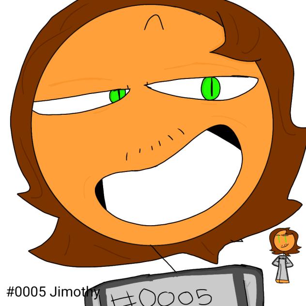 #0005 Jimothy