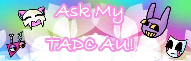 Ask My TADC AU! Banner