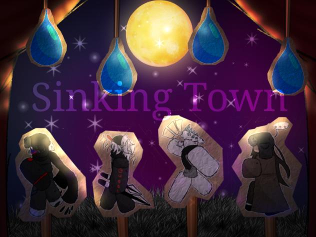 🌕💧Sinking Town💧🌕