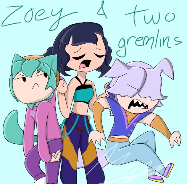 Zoey and her gremlins lol
