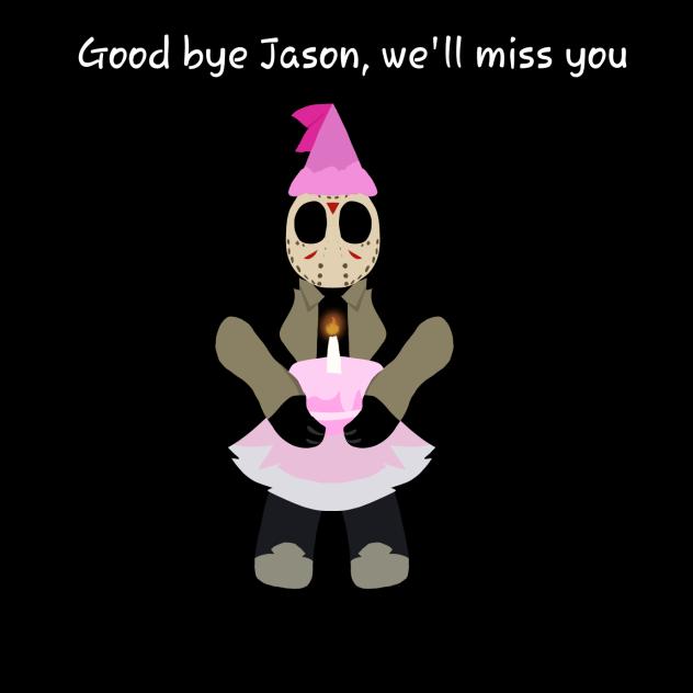 good bye jason