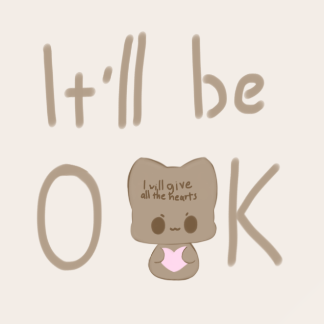 It’ll be ok