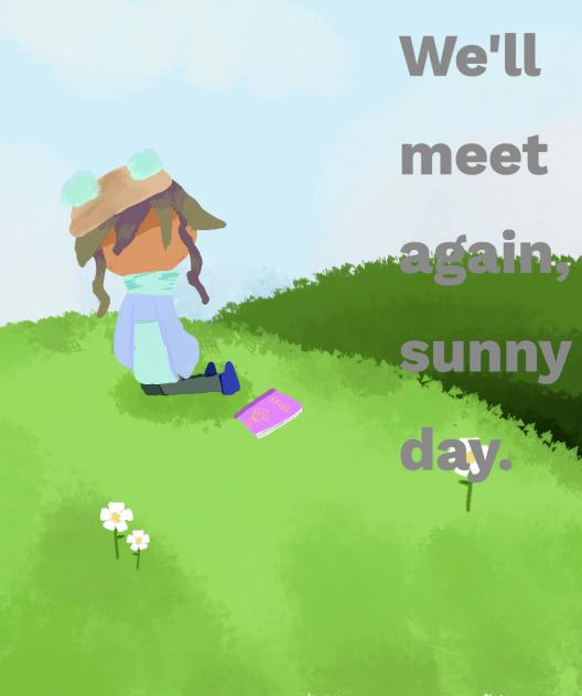 We'll meet again, sunny day.