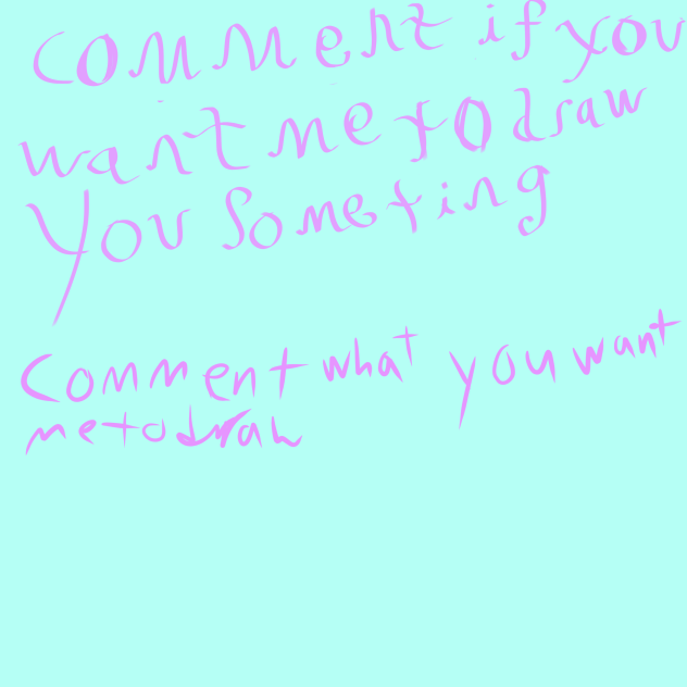 I can draw stuff if you want me to