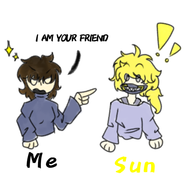 I AM YOUR FRIEND SUN 😁😁